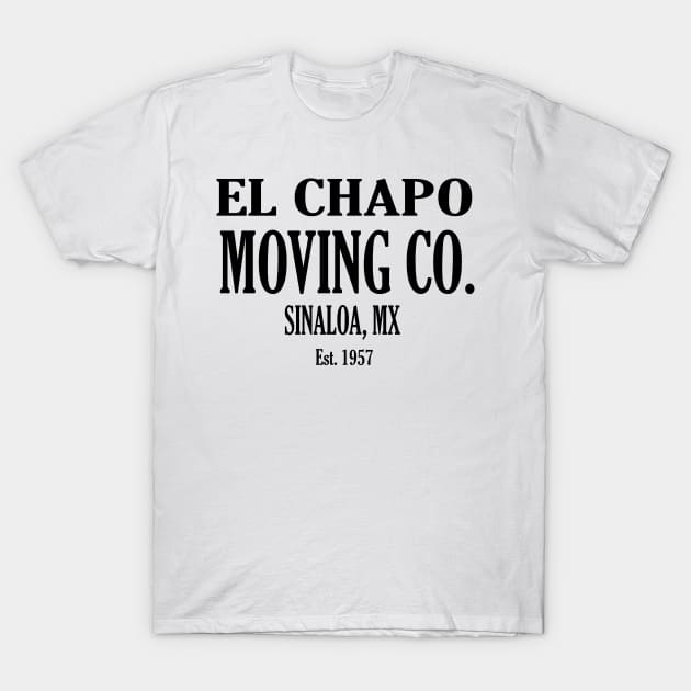 EL CHAPO MOVING CO. T-Shirt by Cult Classics
